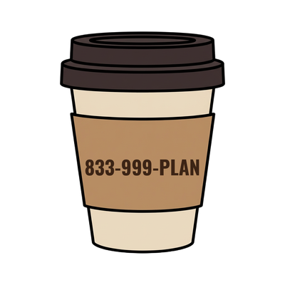 833-999-PLAN on a coffee cup
