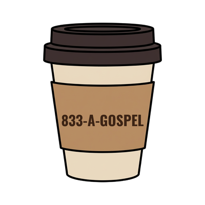 833-A-GOSPEL on a coffee cup