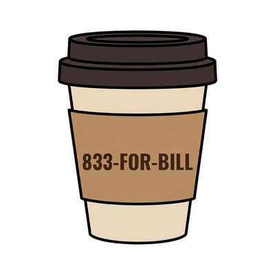 833-FOR-BILL on a coffee cup