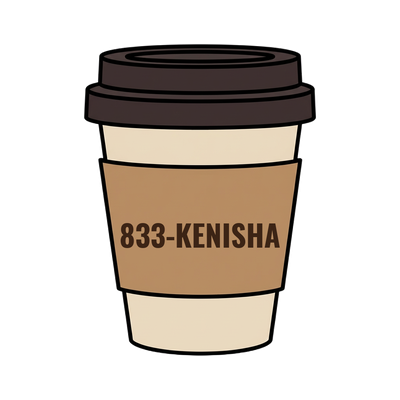 833-KENISHA on a coffee cup