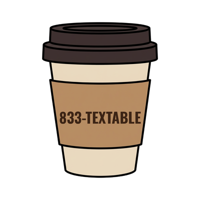 833-TEXTABLE on a coffee cup
