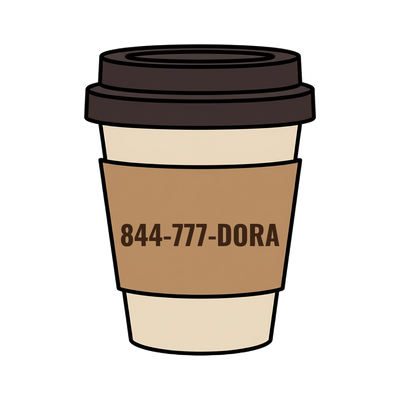 844-777-DORA on a coffee cup