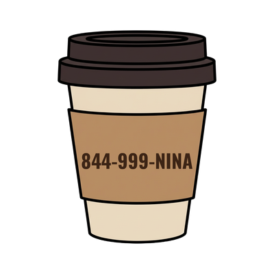 844-999-NINA on a coffee cup