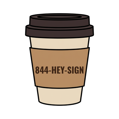 844-HEY-SIGN on a coffee cup