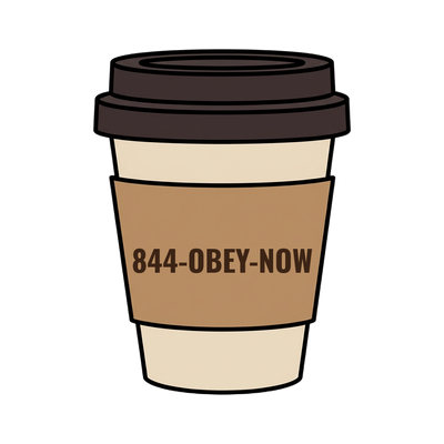 844-OBEY-NOW on a coffee cup