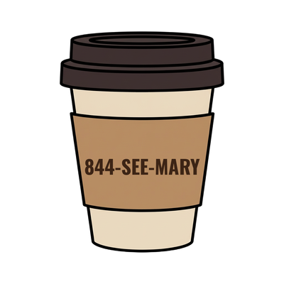 844-SEE-MARY on a coffee cup