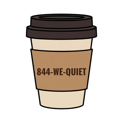 844-WE-QUIET on a coffee cup