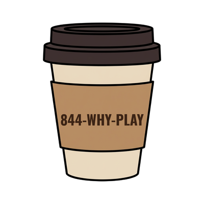 844-WHY-PLAY on a coffee cup