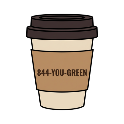 844-YOU-GREEN on a coffee cup