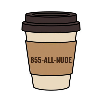 855-ALL-NUDE on a coffee cup