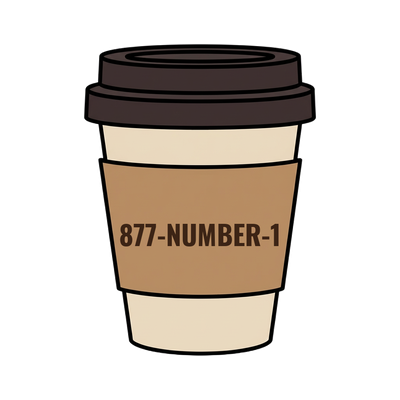 877-NUMBER-1 on a coffee cup