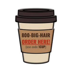Order 800-BIG-HAIR