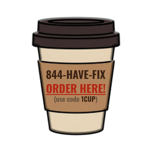 Order 844-HAVE-FIX
