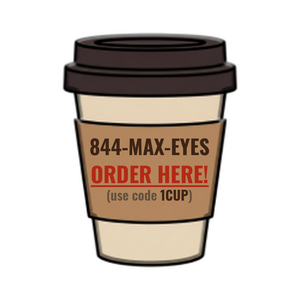 Order 844-MAX-EYES